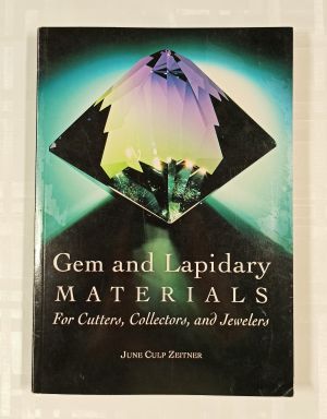 Zeitner J.C. Gem and Lapidary Materials For Cutters, Collectors, and Jewelers 