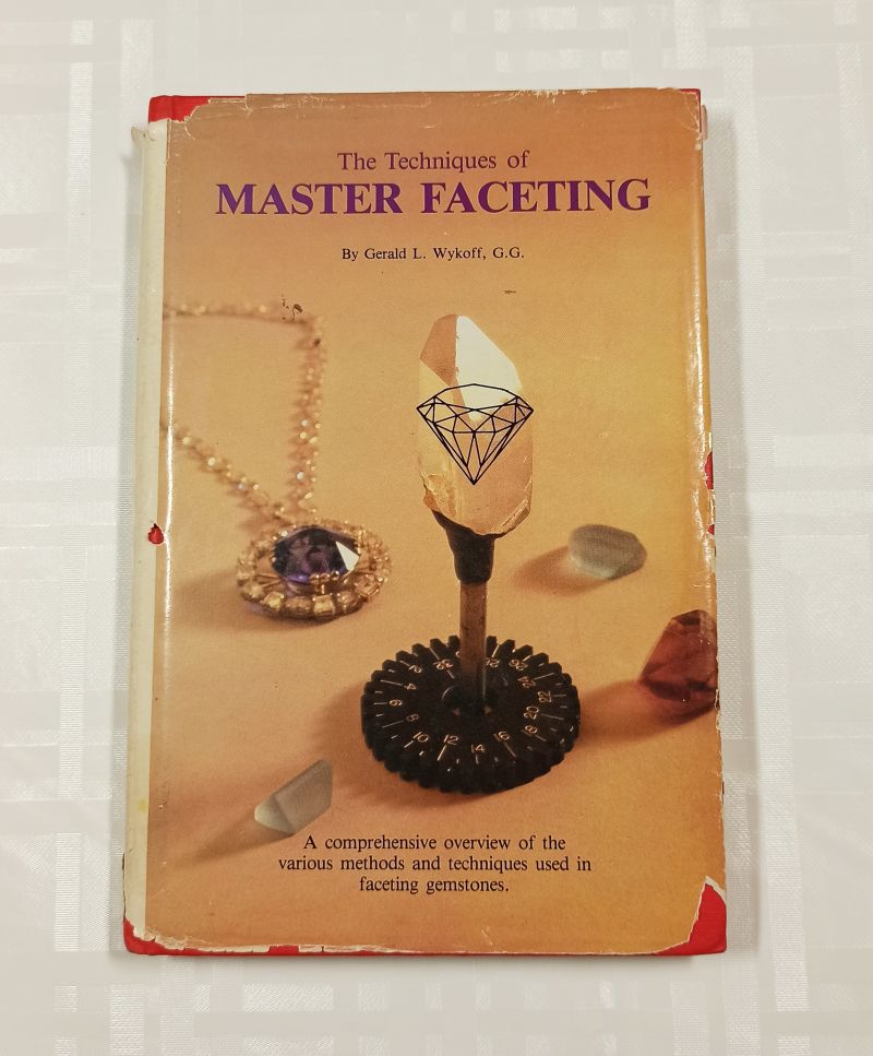 Фото Gerald L. and Wykoff G.G. The Techniques of Master Faceting. 